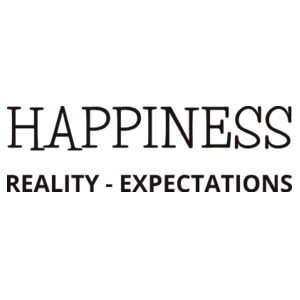 Happiness = Reality - Expectations.. Design