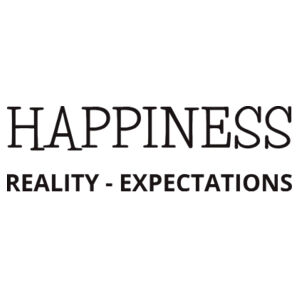 Happiness = Reality - Expectations.. Design