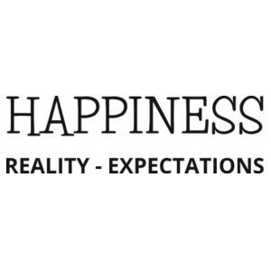Happiness = Reality - Expectations.. Design